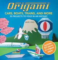 Origami Cars Boats Trains & More