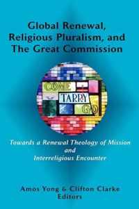 Global Renewal, Religious Pluralism, and the Great Commission