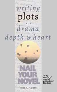 Writing Plots with Drama, Depth & Heart