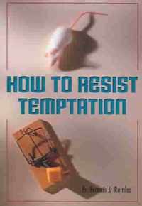 How to Resist Temptation