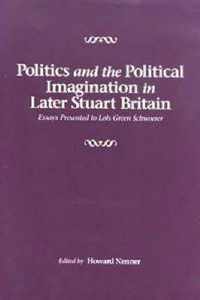 Politics and the Political Imagination in Later Stuart Britain