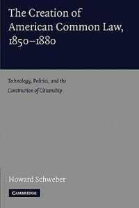 The Creation of American Common Law, 1850-1880