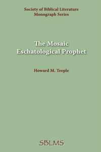 The Mosaic Eschatological Prophet