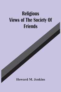 Religious Views Of The Society Of Friends