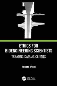 Ethics for Bioengineering Scientists