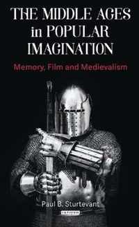 The Middle Ages in Popular Imagination