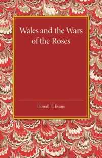 Wales and the Wars of the Roses