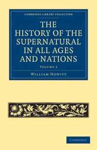 The History of the Supernatural in All Ages and Nations