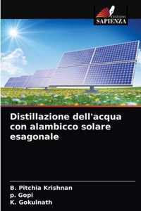 Distillazione dell'acqua con alambicco solare esagonale