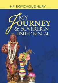 My Journey & Sovereign United Bengal