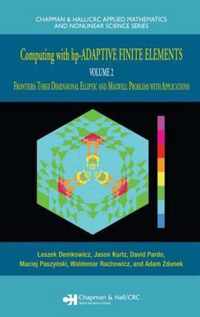 Computing with hp-ADAPTIVE FINITE ELEMENTS: Volume II Frontiers