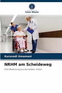 NRHM am Scheideweg