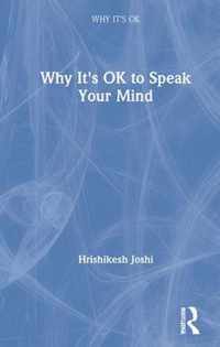 Why It's OK to Speak Your Mind