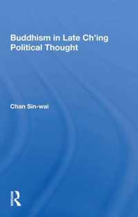 Buddhism In Late Ch'ing Political Thought