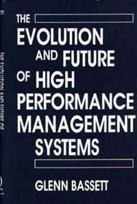 The Evolution and Future of High Performance Management Systems