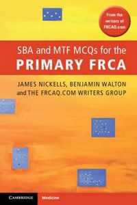 SBA & MTF MCQs For The Primary FRCA