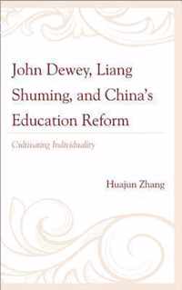 John Dewey, Liang Shuming, and China's Education Reform