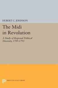 The Midi in Revolution - A Study of Regional Political Diversity, 1789-1793