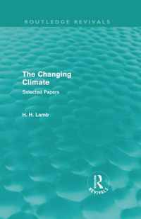 The Changing Climate (Routledge Revivals): Selected Papers