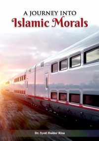 A Journey into Islamic Morals