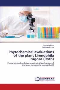 Phytochemical evaluations of the plant Limnophila rugosa (Roth)