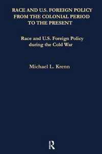 Race and U.S. Foreign Policy During the Cold War