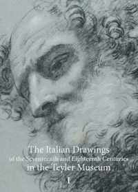 The Italian Drawings of the Seventeenth and Eighteenth Centuries in the Teyler Museum