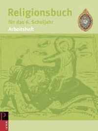 Religionsbuch für das 6. Schuljahr. Arbeitsheft