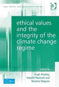 Ethical Values and the Integrity of the Climate Change Regime