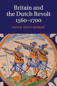 Britain and the Dutch Revolt, 1560-1700