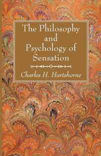 The Philosophy and Psychology of Sensation