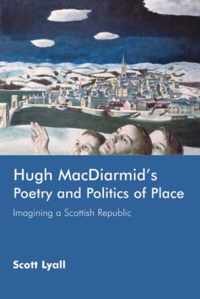 Hugh MacDiarmid's Poetry and Politics of Place