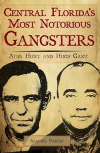 Central Florida's Most Notorious Gangsters