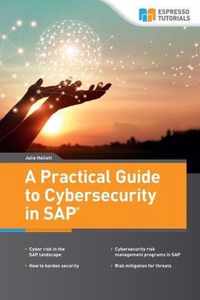 A Practical Guide to Cybersecurity in SAP