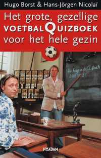 Het Grote Gezellige Voetbalquizboek Voor Het Hele Gezin