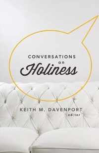 Conversations on Holiness