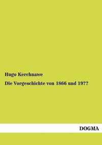 Die Vorgeschichte von 1866 und 19