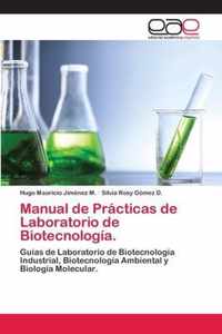 Manual de Practicas de Laboratorio de Biotecnologia.