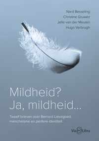 Mildheid? Ja, mildheid...