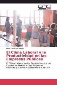 El Clima Laboral y la Productividad en las Empresas Publicas