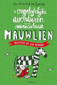 De ongelofelijke avonturen van de miraculeuze Mauwlien 2 - Wachten op een wonder