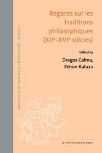 Regards sur les traditions philosophiques (XIIe-XVIe siecles)