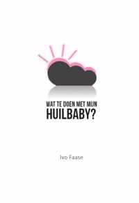 Wat te doen met mijn huilbaby?