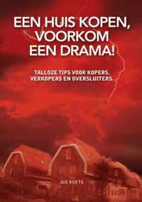 Een Huis Kopen, Voorkom Een Drama!