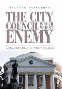 The City Council Is Your Worst Enemy