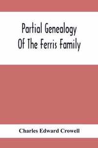 Partial Genealogy Of The Ferris Family