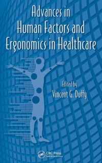 Advances in Human Factors and Ergonomics in Healthcare