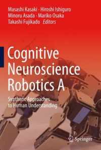 Cognitive Neuroscience Robotics A