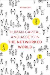 Human Capital and Assets in the Networked World