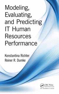 Modeling, Evaluating, and Predicting IT Human Resources Performance